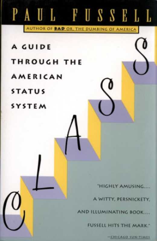 Class   a guide through the American status system（Paul Fussell）（Summit Books 1983）