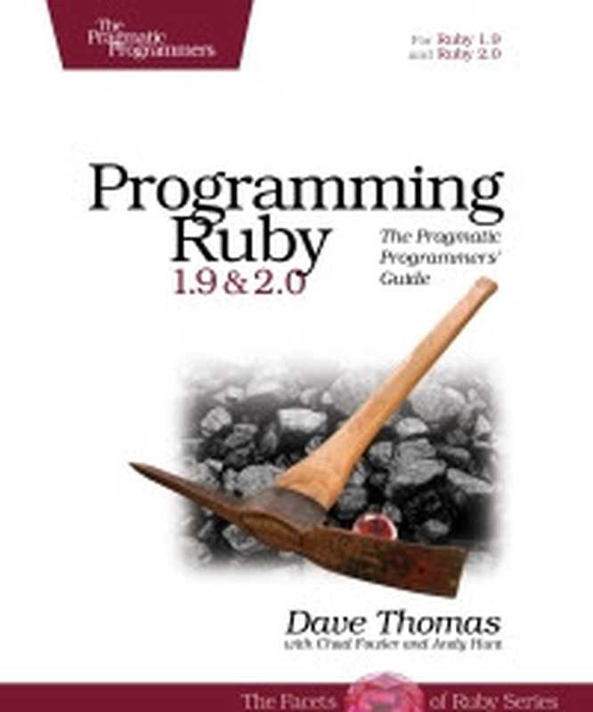 Programming Ruby 1.9 & 2.0， 4th Edition： The Pragmatic Programmers