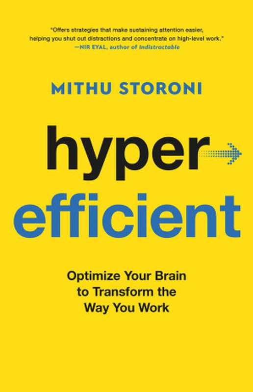 Hyperefficient  Optimize Your Brain to Transform the Way You Work（Mithu Storoni）（Little  Brown and Company 2024）