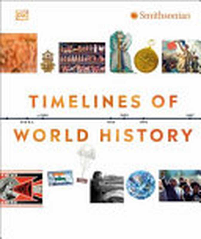 Timelines of World History， 2022 Edition（DORLING KINDERSLEY LTD.）（DK 2022）