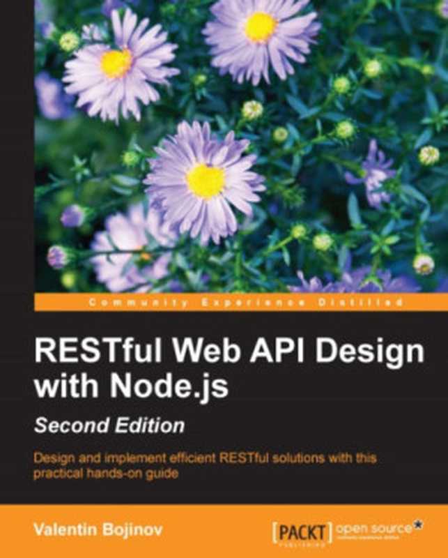 RESTful Web API Design with Node.js（Bojinov， Valentin）（Packt Publishing 2016）