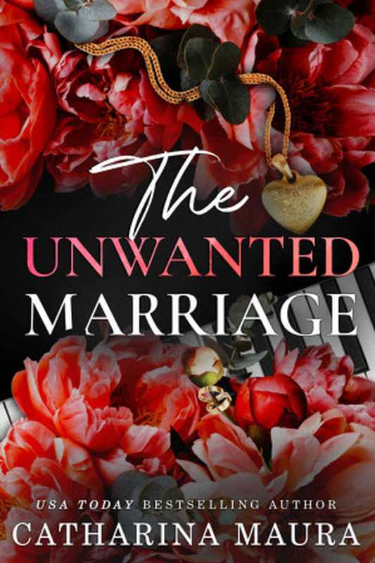 The Unwanted Marriage（Catharina Maura）（Ichara Publishing 2023）