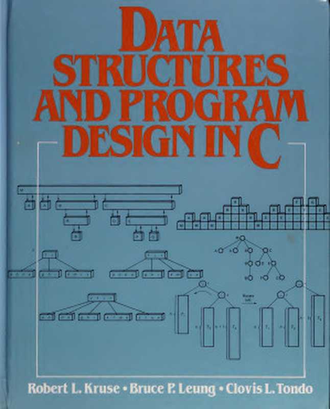 Data structures and program design in C（Robert L. Kruse， Robert Leroy）（Prentice Hall 1991）