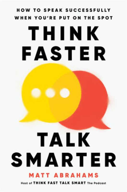 Think Faster  Talk Smarter  How to Speak Successfully When You