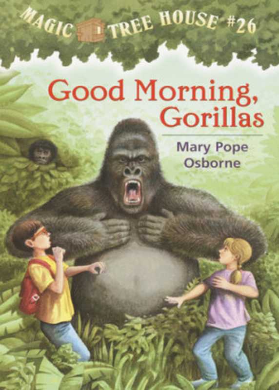 Good Morning  Gorillas（Osborne  Mary Pope）（Random House Children