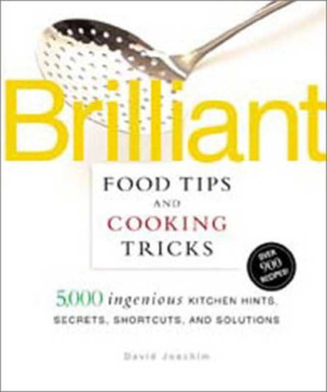 Brilliant Food Tips and Cooking Tricks（David Joachim）（Rodale Books 2001）