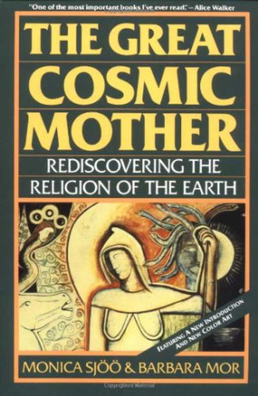 The Great Cosmic Mother  Rediscovering the Religion of the Earth（Monica Sjoo  Barbara Mor）（HarperOne 1987）