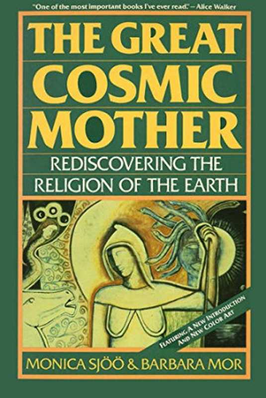 The Great Cosmic Mother  Rediscovering the Religion of the Earth（Monica Sjoo  Barbara Mor）（HarperOne 1987）