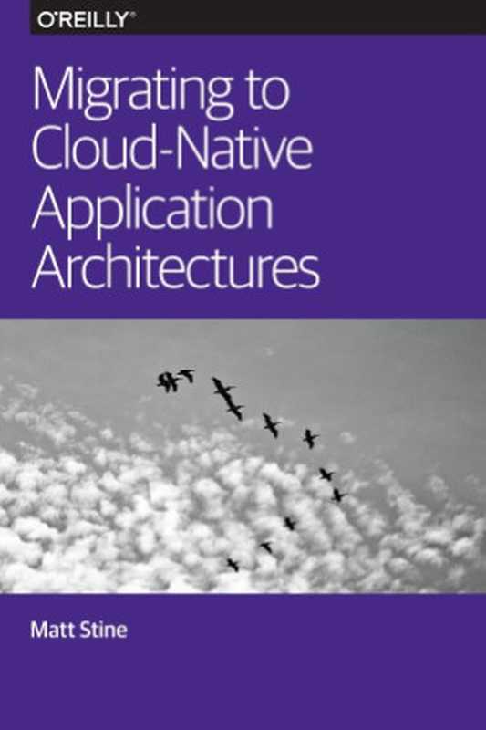 Migrating to Cloud-Native Application Architectures（Matt Stine）（O