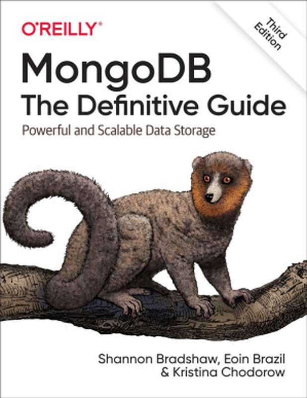 MongoDB： The Definitive Guide， 3rd Edition（Kristina Chodorow; Eoin Brazil; Shannon Bradshaw）（O