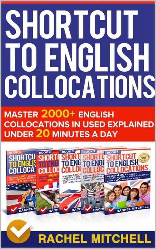 Shortcut To English Collocations  Master 2000+ English Collocations In Used Explained Under 20 Minutes A Day (5 books in 1 Box set)（MITCHELL RACHEL）（2017）