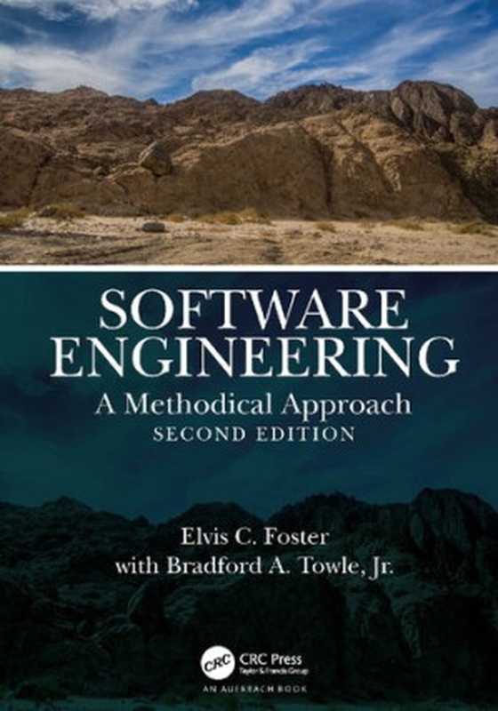 Software Engineering： A Methodical Approach（Elvis C. Towle Jr.， Bradford A. Foster）（CRC Press 2022）