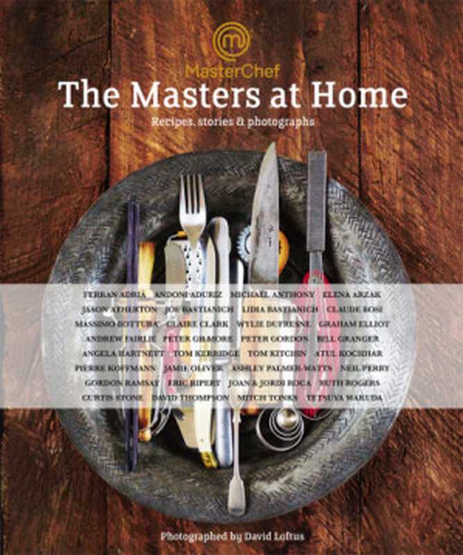 MasterChef： the Masters at Home（Bloomsbury Publishing）（Bloomsbury Publishing 2015）