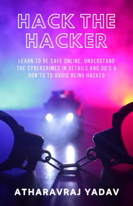 Hack the Hacker by AtharavRaj Yadav（AtharavRaj Yadav）（AtharavRaj Yadav 2020）