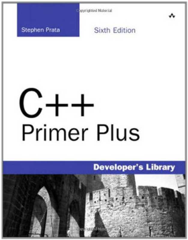 C++ Primer Plus， 6th edition（Stephen Prata）（Addison-Wesley Professional 2011）