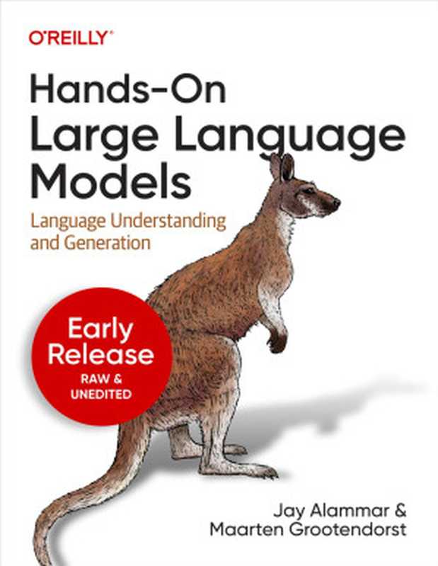 Hands-On Large Language Models (for True Epub)（Jay Alammar， Maarten Grootendorst）（O