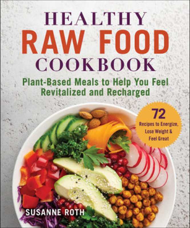 Healthy Raw Food Cookbook（Susanne Roth）（Skyhorse 2022）