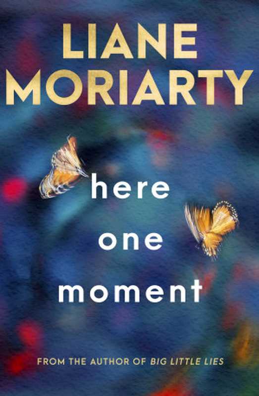 Here One Moment（Liane Moriarty）（Pan Macmillan 2024）