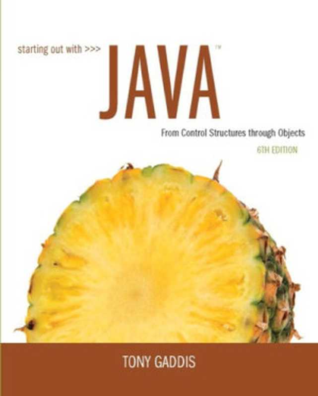 Starting Out With Java： From Control Structures through Objects（Tony Gaddis）（Pearson 2015）