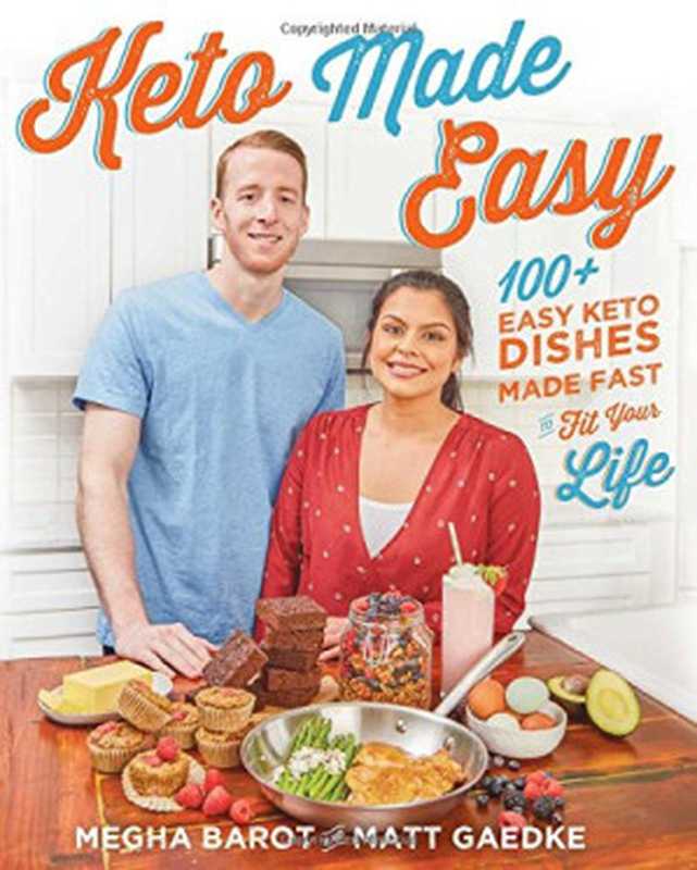 Keto Made Easy（Megha Barot， Matt Gaedke）（Victory Belt Publishing 2018）