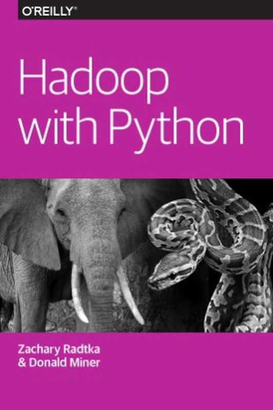 Hadoop with Python（Zachary Radtka， Donald Miner）（O