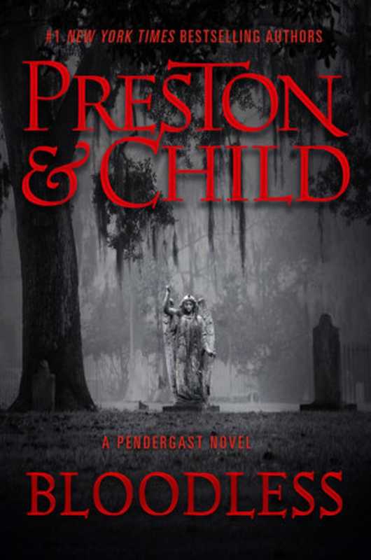 Bloodless（Douglas Preston， Lincoln Child）（Grand Central Publishing 2021）