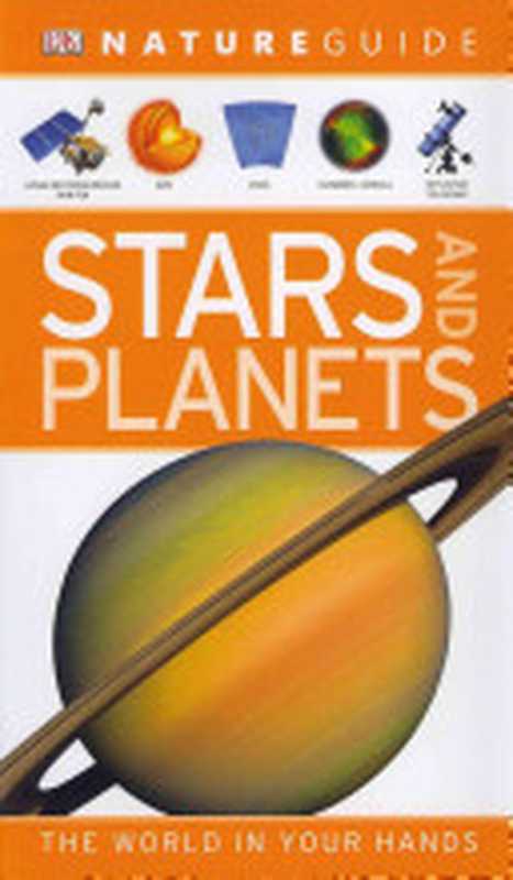 Nature Guide Stars and Planets（Robert Dinwiddie， Will Gater， Giles Sparrow， Carole Stott）（DK Publishing (Dorling Kindersley) 2012）