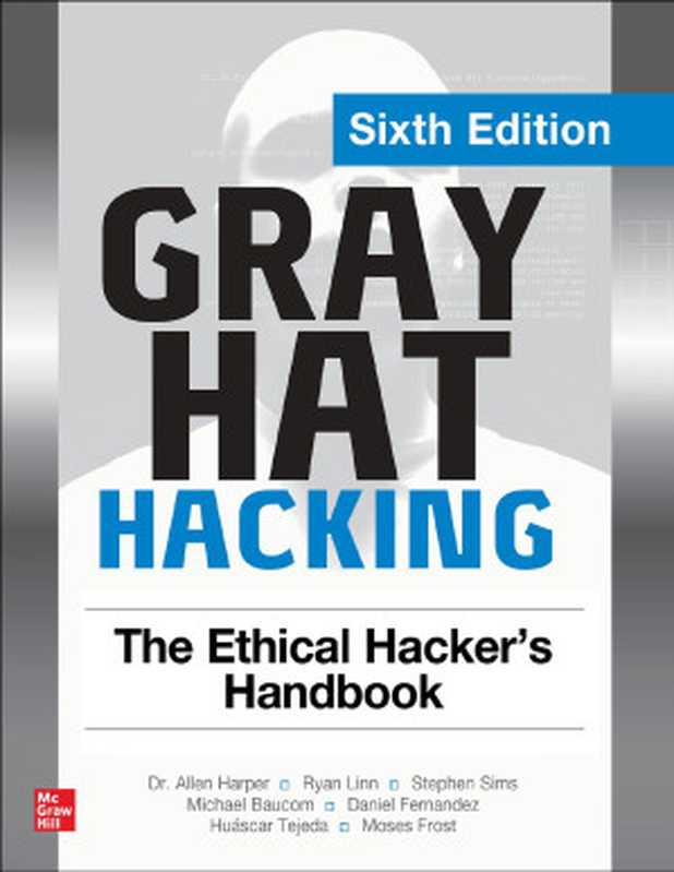 Gray Hat Hacking： The Ethical Hacker