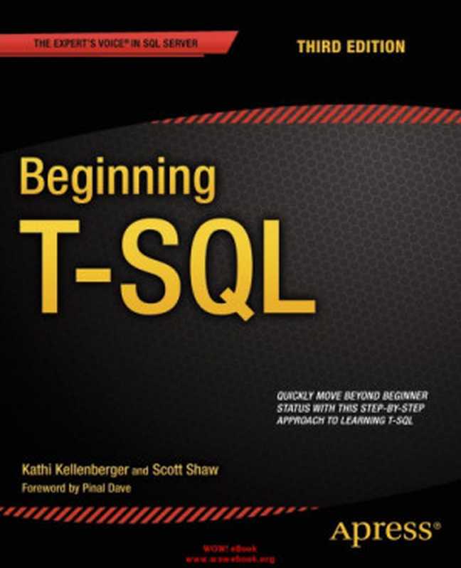 Beginning T-SQL， Third Edition（Kathi Kellenberger， Scott Shaw）（Apress 2014）