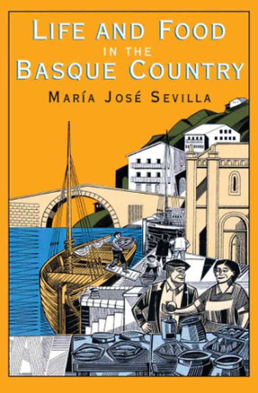 Life and Food in the Basque Country（María José Sevilla）（New Amsterdam Books 1998）