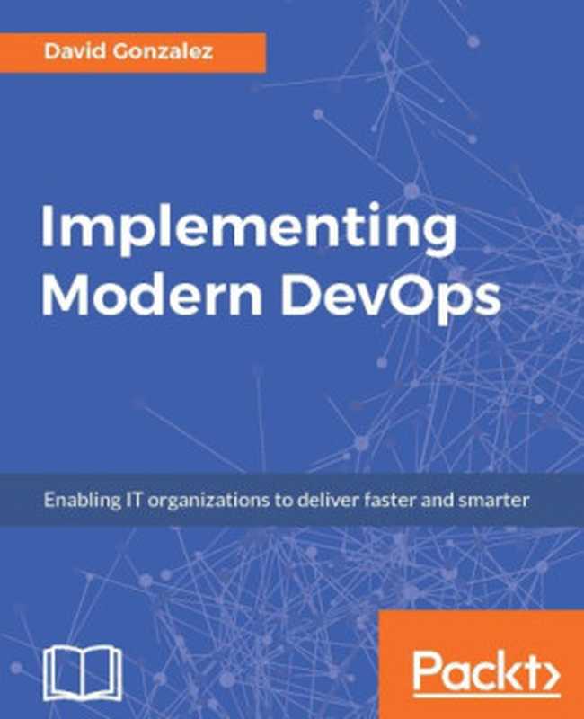 Implementing Modern DevOps（Gonzalez， David）（Packt Publishing 2017）