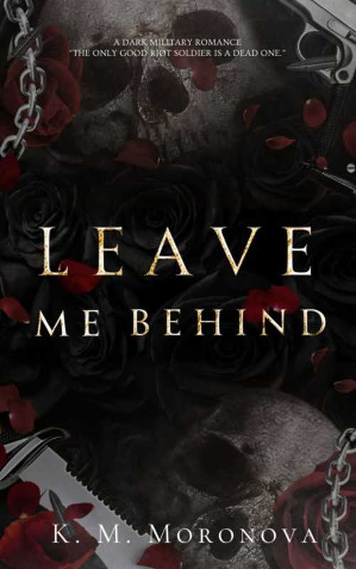 Leave Me Behind（K. M. Moronova）（Independent Publishers Group 2024）