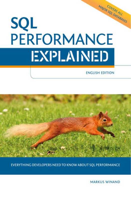 SQL Performance Explained - Everything developers need to know about SQL performance（Markus Winand）（Markus Winand (2012) 2012）