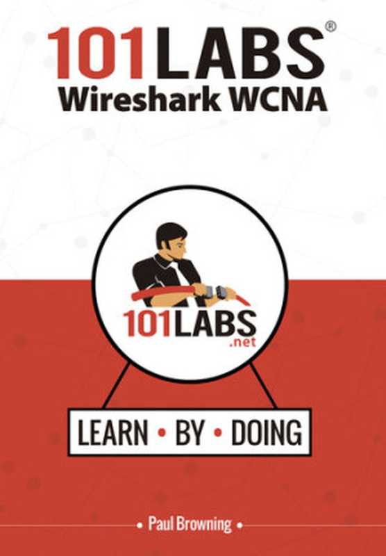 101 Labs - Wireshark WCNA（Paul W Browning）（Reality Press Ltd. 2020）