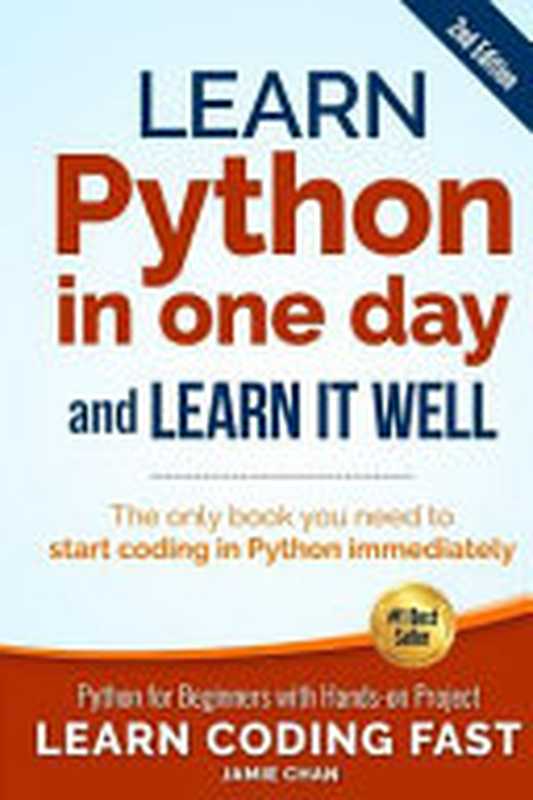 Learn Python in One Day and Learn It Well（Jamie Chan， LCF Publishing）（Createspace 2017）