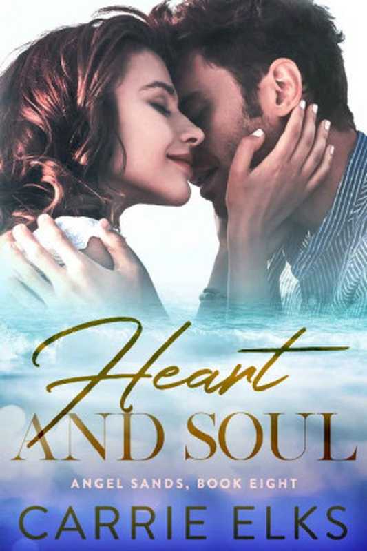 Heart And Soul： A Small Town Fake Relationship Romance （Carrie Elks）（2021）