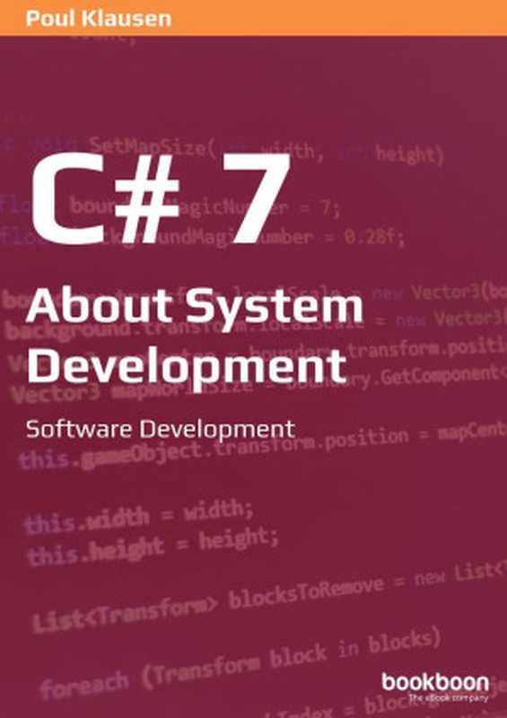 C# 7： About system development： Software Development（Poul Klausen）（Bookboon.com Ltd. 2020）