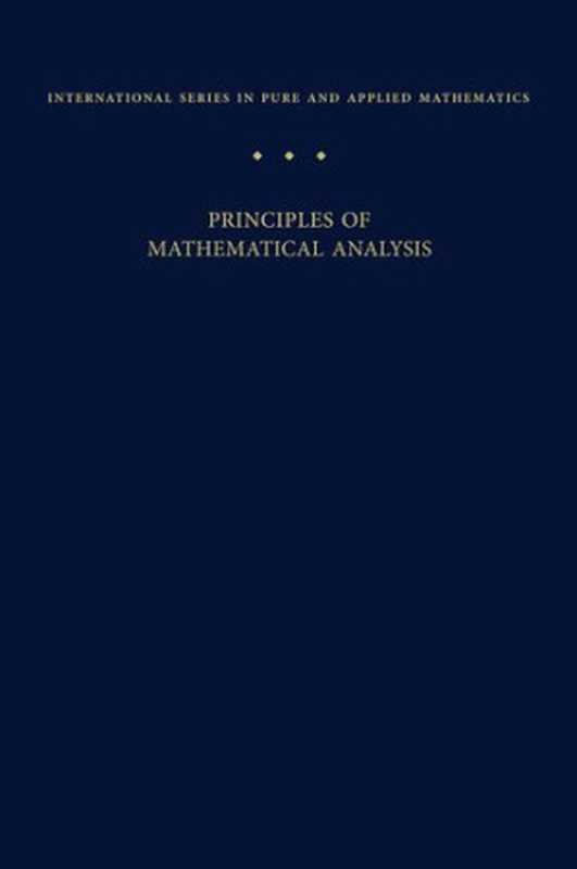 Principles of Mathematical Analysis： Third Edition (Retyped， Edited， Updated)（Walter Rudin， Anonymous Volunteers）（Self-published 2024）