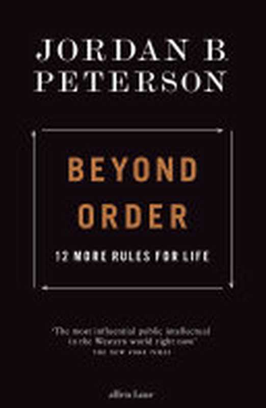 Beyond Order  12 More Rules for Life（Jordan B. Peterson）（Penguin UK）