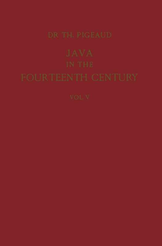 Java in the 14th Century： The Nāgara-Kěrtāgama by Rakawi Prapañca of Majapahit， 1365 A. D.. Glossary， General Index（Theodore G. Th. Pigeaud Ph. D. (auth.)）（Springer Netherlands 1963）