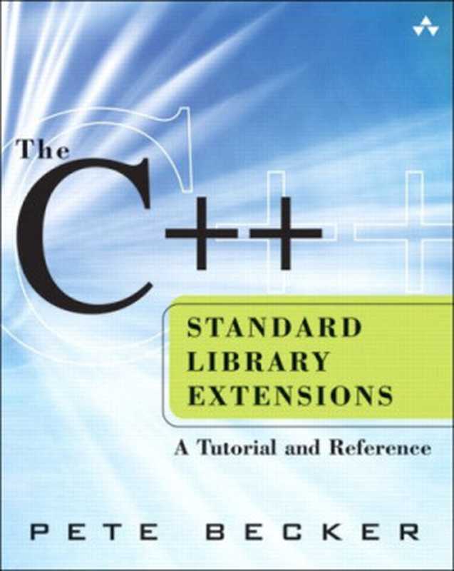 The C++ Standard Library Extensions： A Tutorial and Reference（Pete Becker）（Addison-Wesley Professional 2006）