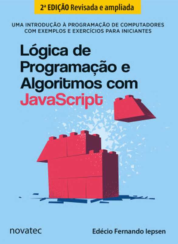 Lógica de Programação e Algoritmos com JavaScript 2a. edição（Edécio Fernando Iepsen）（Novatec Editora 2022）