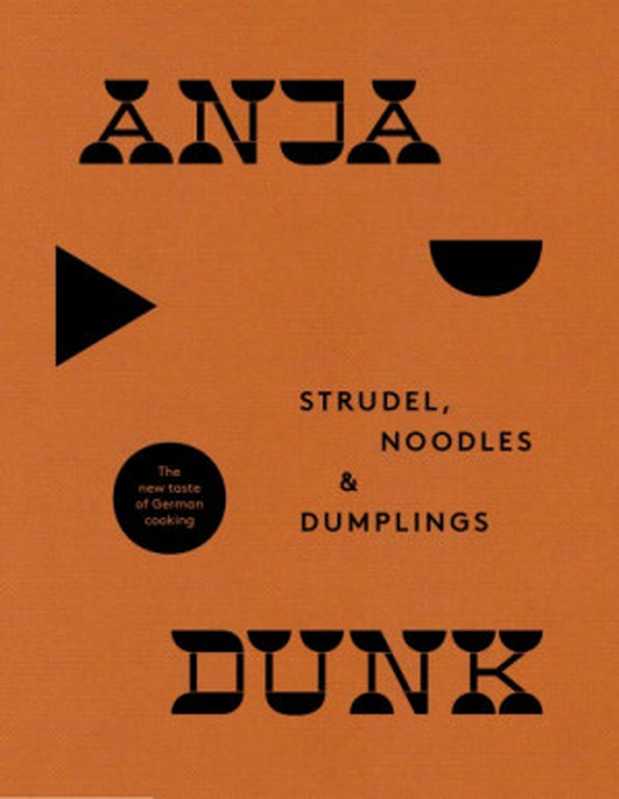 Strudel， Noodles and Dumplings（Anja Dunk）（Fourth Estate 2018）