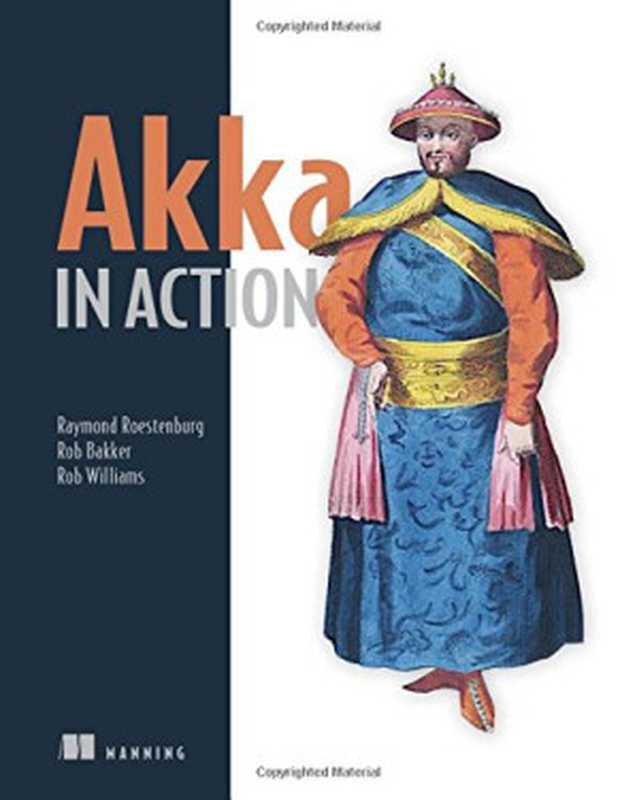 Akka in Action（Raymond Roestenburg， Rob Bakker， Rob Williams）（Manning Publications 2016）