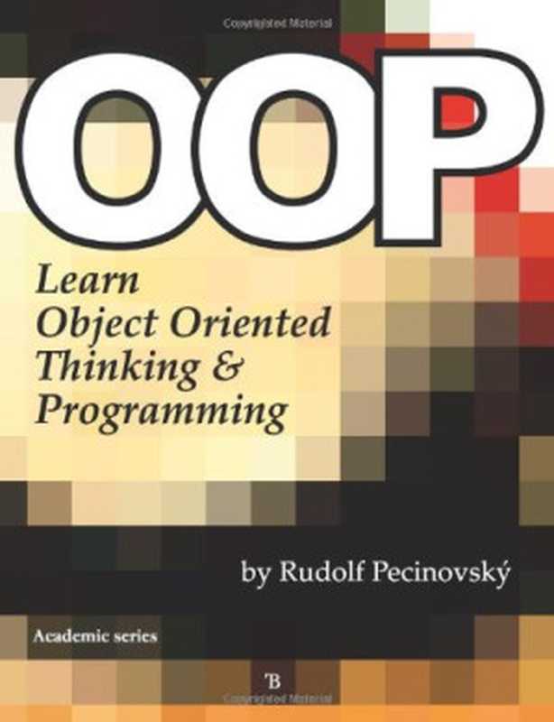 Oop - Learn Object Oriented Thinking and Programming（Rudolf Pecinovsky）（Tomas Bruckner 2013）