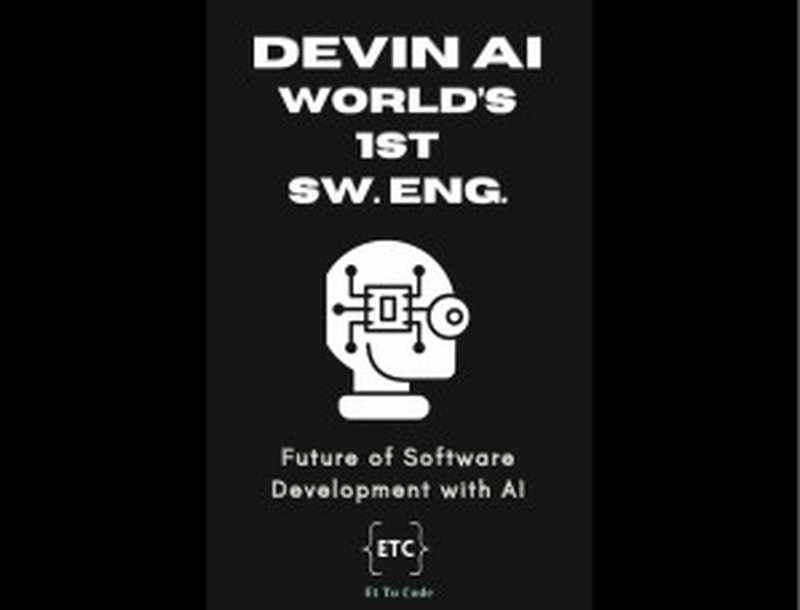 Devin， world’s first AI software engineer： Future of Software Development with AI（--）（2024）