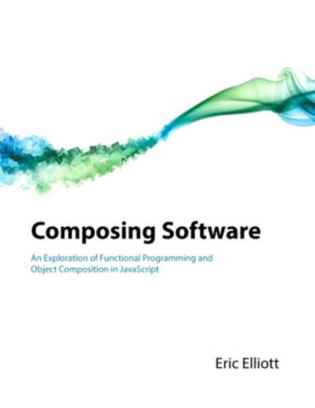 Composing Software（Eric Elliott）（Leanpub 2019）