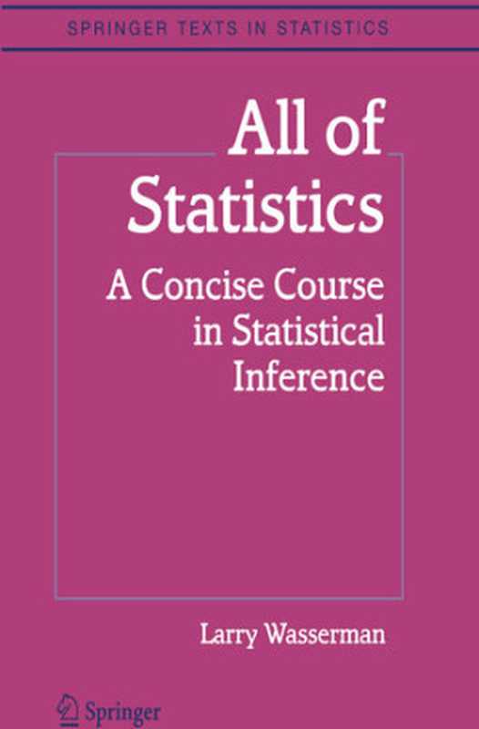 All of Statistics（Larry Wasserman）（Springer-Verlag Wien 2012 2014）