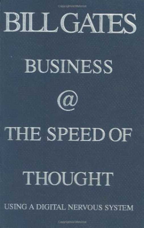 Business at the speed of thought（Bill Gates  Collins Hemingway）（Warner Books 1999）