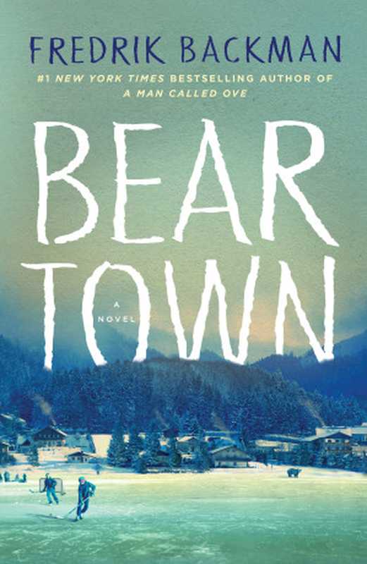 Beartown： The Scandal (Beartown 1)（Fredrik Backman）（Michael Joseph 2018）